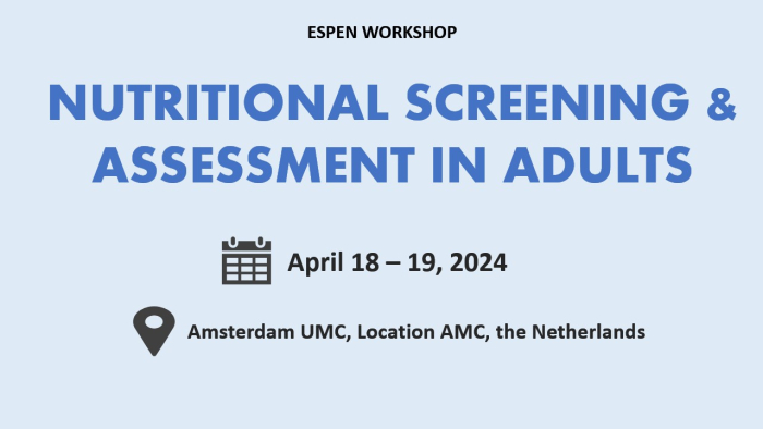 ESPEN Workshop - Nutritional Screening and Assessment in Adults